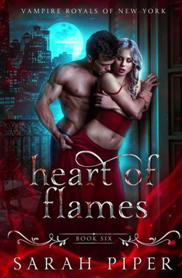 Heart of Flames: A Dark Vampire Romance (Vampire Royals of New York)
