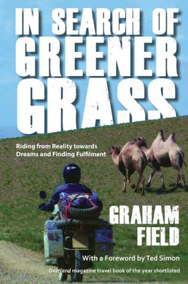 In Search of Greener Grass: Riding from Reality towards Dreams and Finding Fulfilment
