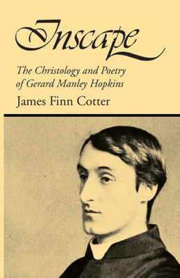Inscape: The Christology and Poetry of Gerard Manley Hopkins