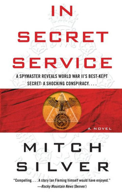 In Secret Service: A Novel