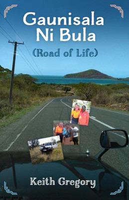 Guanisala Ni Bula: Road of Life