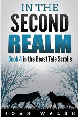 In the Second Realm (Beast Tale Scrolls)