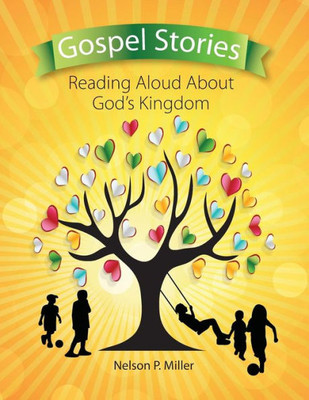 Gospel Stories: Reading Aloud About God's Kingdom