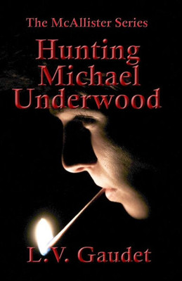Hunting Michael Underwood (McAllister)