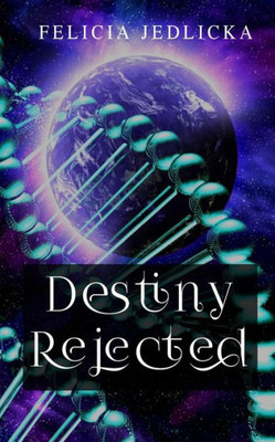 Destiny Rejected (Destiny Series)
