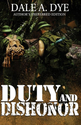 Duty and Dishonor: Author's Preferred Edition