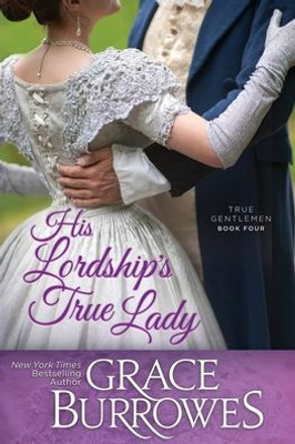 His Lordship's True Lady (True Gentlemen)