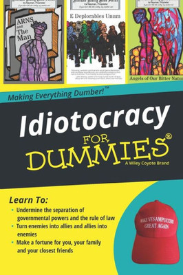 Idiotocracy for Dummies (The Alternate Reality News Service)