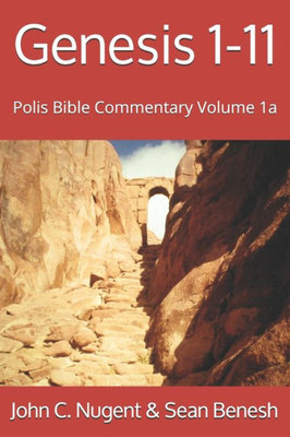 Genesis 1-11: Volume 1a (Polis Bible Commentary)