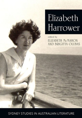 Elizabeth Harrower: Critical Essays (Sydney Studies in Australian Literature)