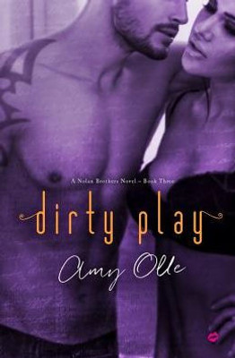 Dirty Play (A Nolan Brothers Novel)