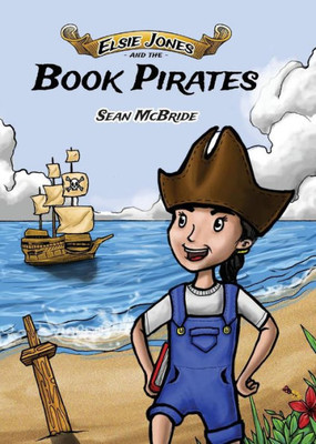 Elsie Jones and the Book Pirates (Elsie Jones Adventures)