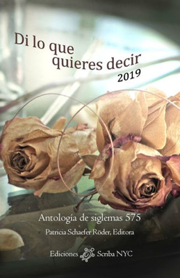 Di lo que quieres decir 2019: Antología de siglemas 575 (Spanish Edition)