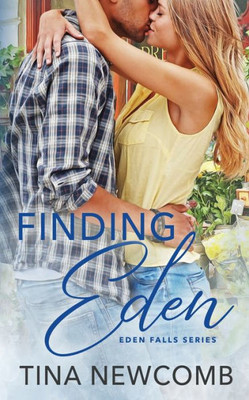 Finding Eden: An Eden Falls Novel (Eden Falls Series)