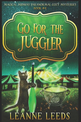 Go for the Juggler (Magical Midway Paranormal Cozy Mysteries)