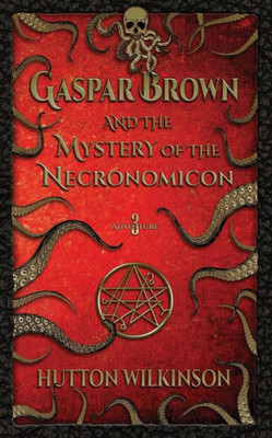 Gaspar Brown and the Mystery of the Necronomicon