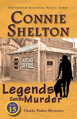 Legends Can Be Murder: Charlie Parker Mysteries, Book 15 (Charlie Parker New Mexico Mystery)