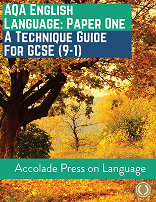 English Language Paper One: A Technique Guide for GCSE (9-1) (Accolade GCSE Guides)