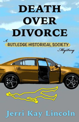 Death over Divorce (A Rutledge Historical Society Cozy Mystery)