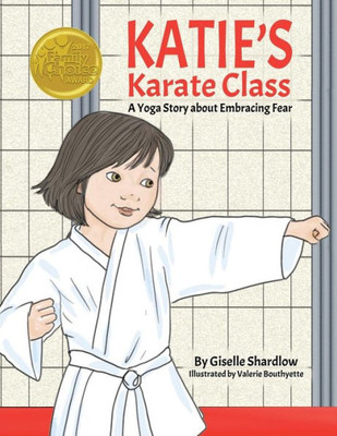 Katie's Karate Class: A Yoga Story about Embracing Fear