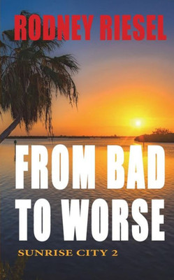 From Bad to Worse: Sunrise City 2