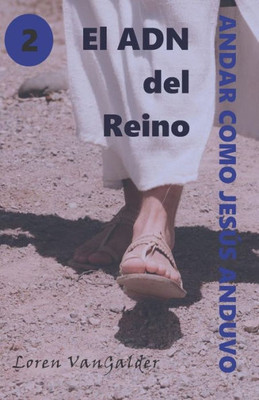 El ADN del Reino (Andar como Jesús anduvo) (Spanish Edition)