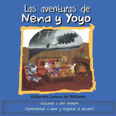 Las aventuras de Nena y Yoyo Visitando a don Homero: (Aprendiendo a amar y respetar al anciano) (Spanish Edition)