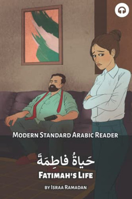 Fatimah's Life: Modern Standard Arabic Reader (Modern Standard Arabic Readers)