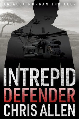Defender: The Alex Morgan Interpol Spy Thriller Series (Intrepid 1) (1)