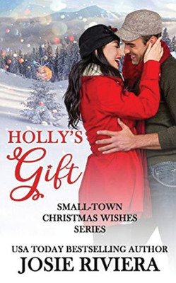 Holly's Gift (Small-Town Christmas Wishes)