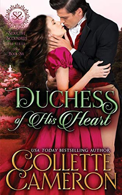 Duchess of His Heart (Seductive Scoundrels)