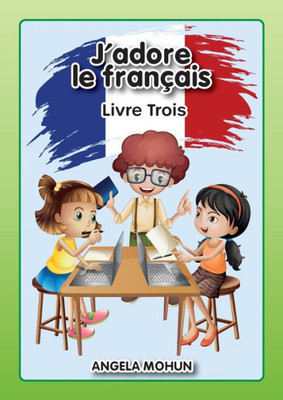 J'adore le francais: Livre 3 (French Edition)