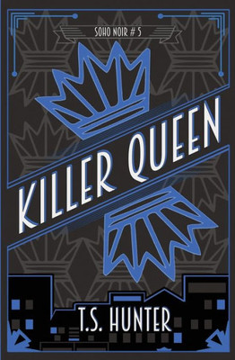 Killer Queen (Soho Noir)
