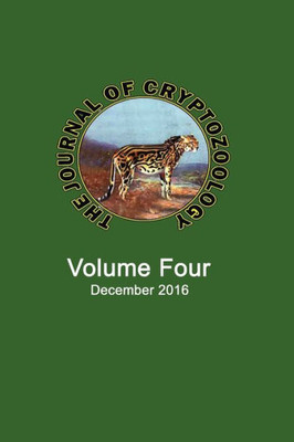 THE JOURNAL OF CRYPTOZOOLOGY: Volume FOUR (4)