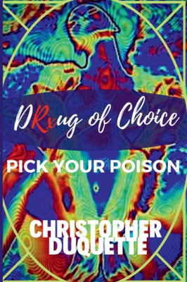 DRxug of Choice: Pick Your Poison