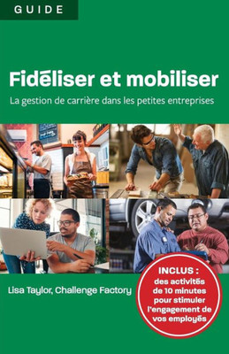 Fidéliser et mobiliser: la gestion de carrière dans les petites entreprises (French Edition)