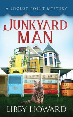 Junkyard Man (2) (Locust Point Mystery)