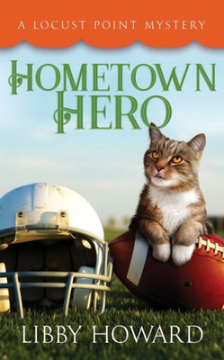 Hometown Hero (4) (Locust Point Mystery)