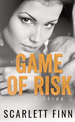 Game Of Risk: Bodyguard Romance (Risqué & Harrow Intertwined)