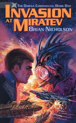 Invasion at Miratev (The Omega Chronicles)