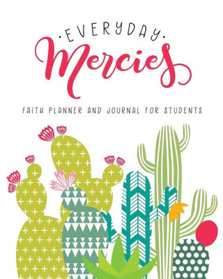 Everyday Mercies: Faith Planner and Journal for Students