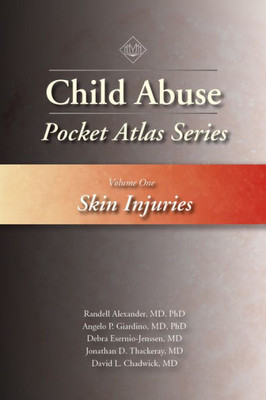 Child Abuse Pocket Atlas Series Volume 1: Skin Injuries