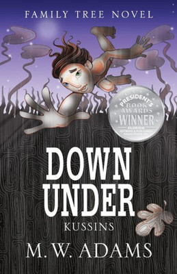 Family Tree Novel: DOWN UNDER Kussins