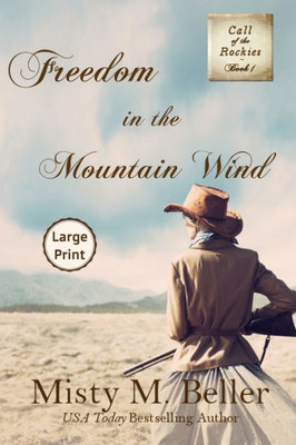 Freedom in the Mountain Wind (Call of the Rockies series)