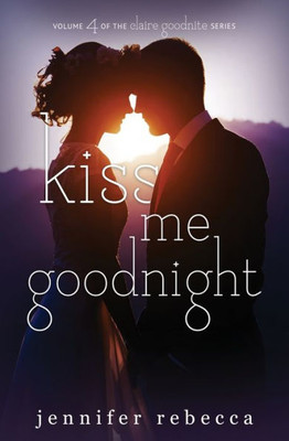 Kiss Me Goodnight (Claire Goodnite)