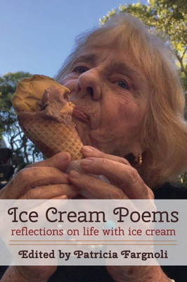 Ice Cream Poems: Reflections on Life with Ice Cream