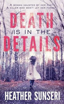 Death is in the Details (Paynes Creek Thriller)