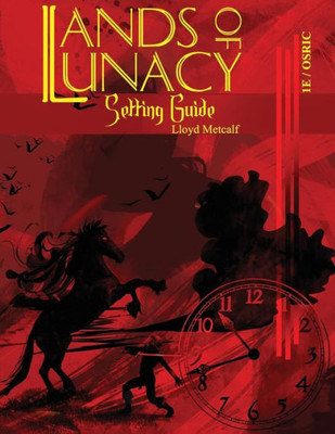 Lands of Lunacy: 1E Setting Guide