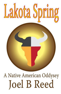 Lakota Spring: A Native American Odyssey