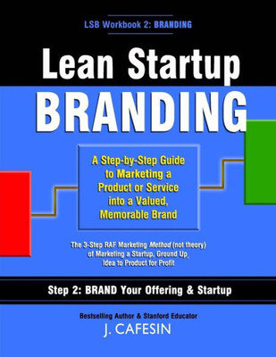 Lean Startup Branding: A Step-by-Step Marketing Guide to Creating a Memorable Brand (Step 2)